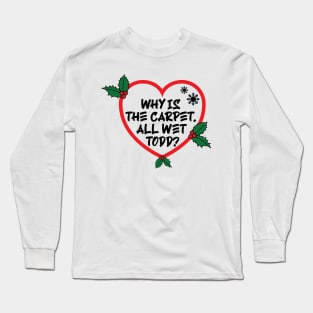 Christmas Vacation Todd & Margo quote v2 Long Sleeve T-Shirt